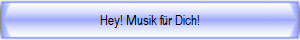 Hey! Musik fr Dich!